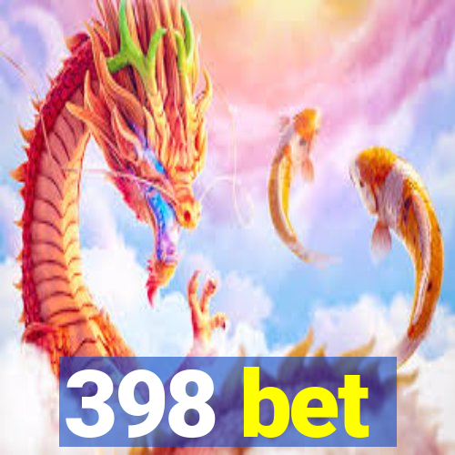 398 bet